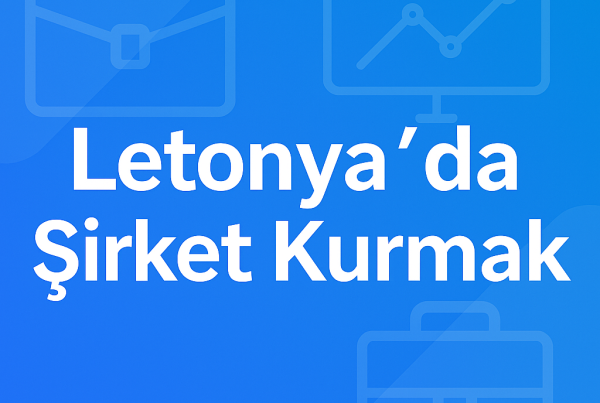 Letonya'da Şirket Kurmak